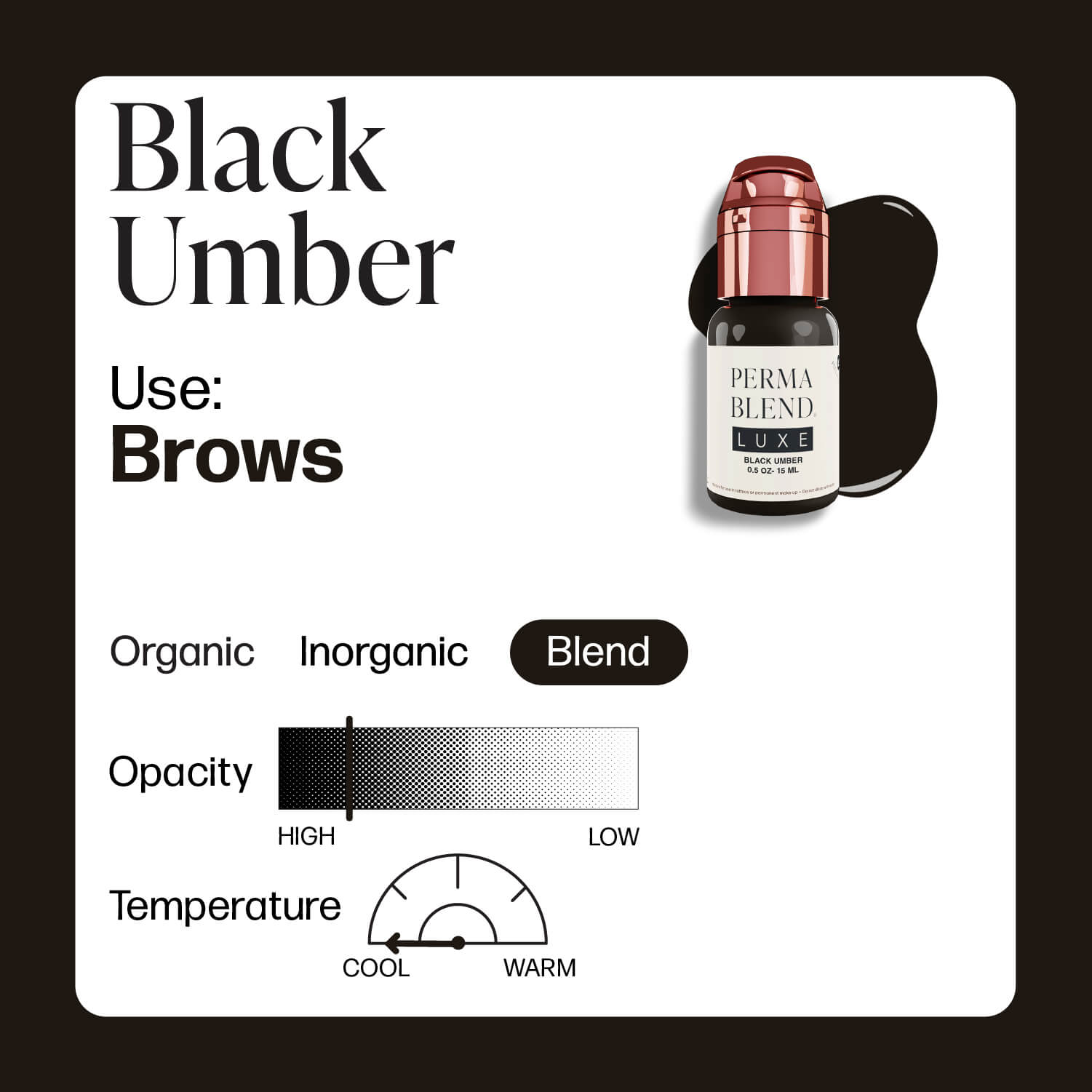 LUXE - Black Umber - Perma Blend