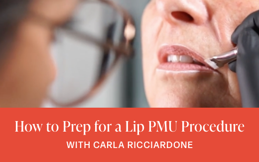 How to Prep for a Lip PMU Procedure