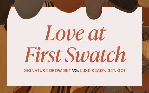 Signature Brow vs. LUXE Ready. Set. Go!
