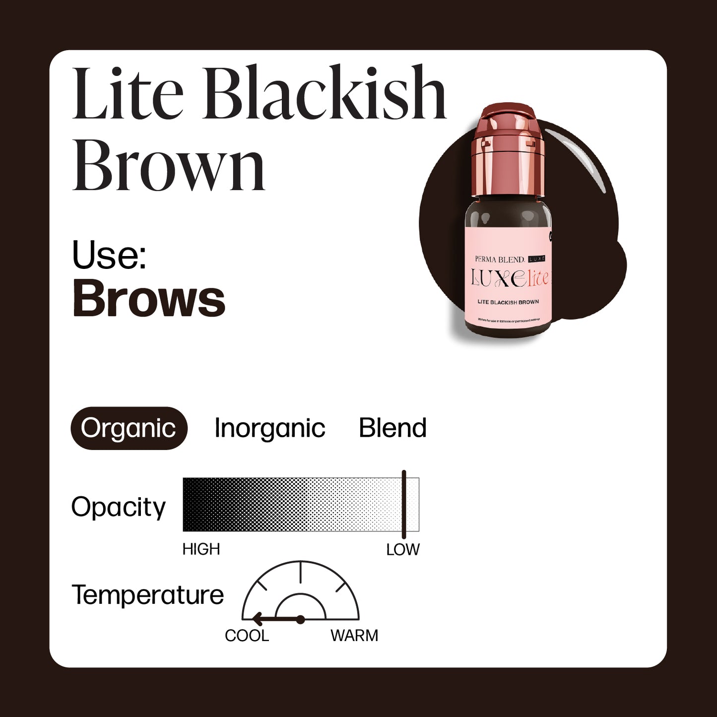 Lite Blackish BrownLite Blackish Brown